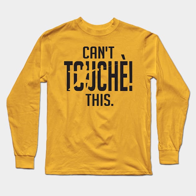 Can't Touche This !!! (black) Long Sleeve T-Shirt by nektarinchen